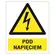 Znak na płycie PVC - POD NAPIĘCIEM, 148x210 mm